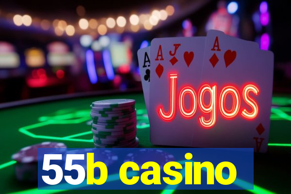 55b casino